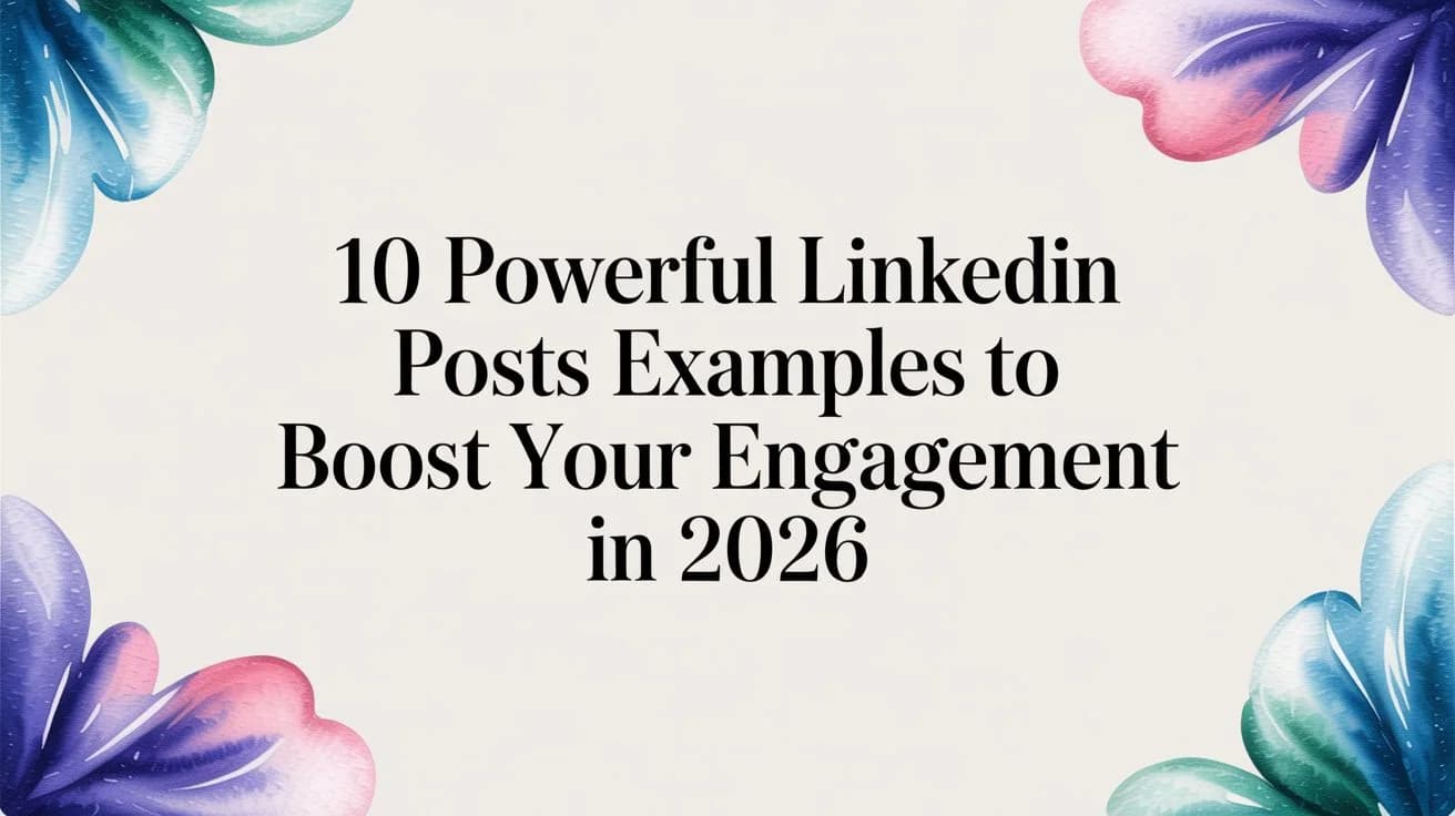 10 LinkedIn posts voorbeelden voor meer engagement in 2026