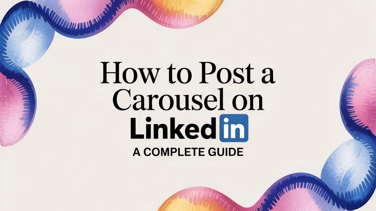 Hoe Post Je een Carrousel op LinkedIn Een Complete Gids
